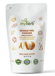 MYHERB 100% Pure Natural Organic Orange Peel Powder (Citrus Aurantium) || 227 Gm/0.5 Lbs || Ayurvedic Formula || Vitamic C || For Face, Skin Whitening & Hair Care || (Santra Chilka Powder)