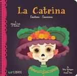 La Catrina: Emotions / Emociones: A Bilingual Book of Emotions