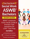 Social Work ASWB Bachelors Exam Guide: BSW Licensure Exam Study Guide and Practice Test Questions for LSW Test Prep [2nd Edition]