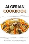 Algerian Cookbook: Traditional Reci