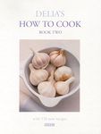 Delia's How to Cook Book Two