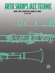 Artie Shaw's Jazz Technic: Fourteen Clarinet Etudes