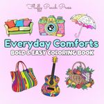 Everyday Comforts Bold And Easy: Coloring Book For Adults and Kids With Simple Designs For Relaxation