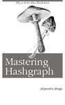 Mastering Hashgraph: Why is better than Blockchain