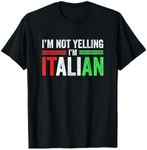 I'm Not Yelling I'm Italian Funny I