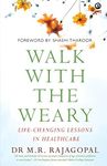 WALK WITH THE WEARY: Life-changing Lessons in Healthcare