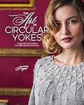 The Art of Circular Yokes: A Timeless Technique for 15 Modern Sweaters