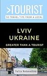 GREATER THAN A TOURIST- LVIV UKRAIN