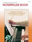 Alfred's Basic Adult Piano Course Notespeller 1: Carefully Sequenced Examples Designed to Reinforce Note Reading Skills for a Lifetime of Piano Enjoyment