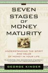 The Seven Stages of Money Maturity: Understanding the Spirit and Value of Money in Your Life