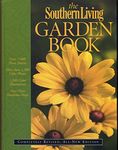 The Southern Living Garden Book: Completely Revised, All-New Edition