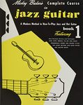 Mickey Baker's Complete Course in Jazz Guitar: Book 1