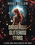 Dangerous Glittering Stars: A Stars