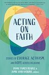 Acting on Faith: Stories of Courage