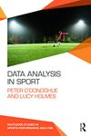 Data Analysis in Sport (Routledge Studies in Sports Performance Analysis)