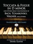 Toccata and Fugue in D Minor: And Other Great Masterpieces