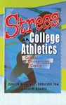 Stress in College Athletics: Causes, Consequences, Coping