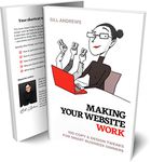 Making Your Website Work: 100 Copy & Design Tweaks for Smart Business Owners