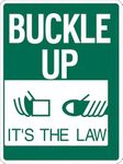 Buckle Up It's The Law sign, Waterproof PVC sticker fixed on Foam board with backside double side tape