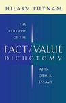 The Collapse of the Fact/Value Dich