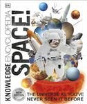 Knowledge Encyclopedia Space!: The Universe as You've Never Seen it Before