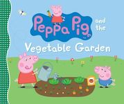 Peppa Pig and the Vegetable Garden