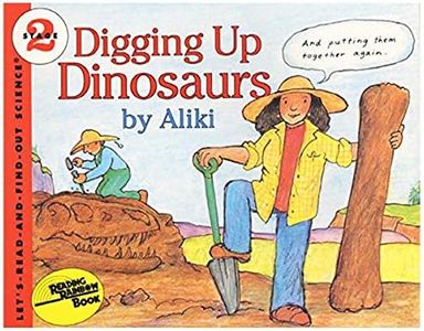 Digging Up Dinosaurs: An Engaging STEM Picture Book About Paleontologists and Prehistoric Life for Kids (Ages 4-8) (Let's-Read-and-Find-Out Science 2)