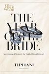 The Year of the Bride: Supernatural Strategy for Marital Breakthrough