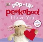 Pop-up Peekaboo! I Love You: A surprise under every flap!