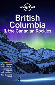 Lonely Planet British Columbia & the Canadian Rockies