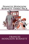 Frances Hodgson Burnett Three Pack