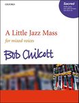 A Little Jazz Mass: SATB vocal score