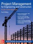 Project Management for Engineering and Construction: A Life-Cycle Approach, Fourth Edition