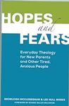 Hopes and Fears: Everyday Theology 