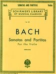 Sonatas and Partitas: Schirmer Library of Classics Volume 221 Violin Solo