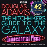 The Hitchhiker's Guide To The Galaxy: Quintessential Phase