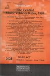 The Central Motor Vehicles Rules, 1989 Latest 2025 EDITION Professional's