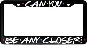 PotteLove Can You Be Any Closer? Friends Aluminum Car License Plate Frame, 6" X 12"