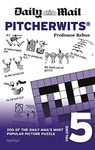 Daily Mail Pitcherwits Volume 5 (The Daily Mail Puzzle Books)