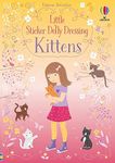 Little Sticker Dolly Dressing: Kittens