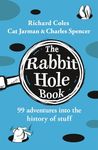 The Rabbit Hole Book: Discover the brilliant book from the creators of the unforgettable hit podcast The Rabbit Hole Detectives