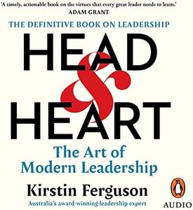 Head and Heart: The Art of Modern Leadership