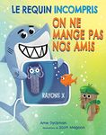 Le requin incompris : On ne mange pas nos amis