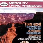 Grofe: Grand Canyon Suite; Mississippi Suite / Herbert: Cello Concerto No.2