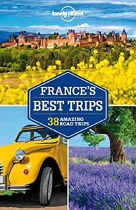Lonely Planet France's Best Trips (Road Trips Guide)