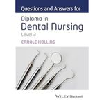 Questions and Answers for Diploma in Dental Nursing, Level 3