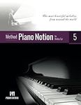 Piano Notion Method Book Five: The most beautiful melodies from around the world