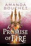 A Promise of Fire