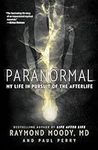 Paranormal: My Life in Pursuit of t