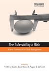 The Tolerability of Risk: A New Framework for Risk Management (Earthscan Risk in Society)